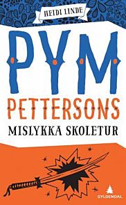 Pym Pettersons mislykka skoletur