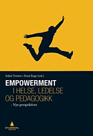 Empowerment i helse, ledelse og pedagogikk