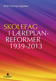 Skolefag i læreplanreformer 1939-2013