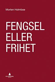 Fengsel eller frihet