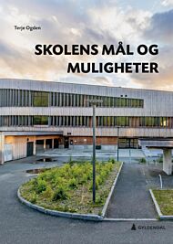 Skolens mål og muligheter