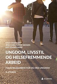 Ungdom, livsstil og helsefremmende arbeid