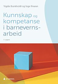 Kunnskap og kompetanse i barnevernsarbeid