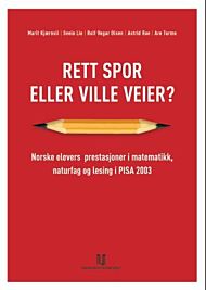 Rett spor eller ville veier?