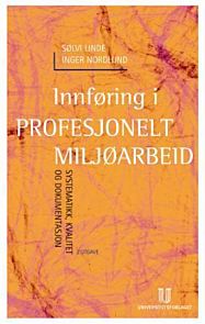 Innføring i profesjonelt miljøarbeid