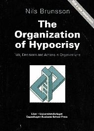 The organization of hypocrisy