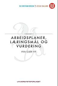 Arbeidsplaner, læringsmål og vurdering