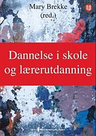 Dannelse i skole og lærerutdanning