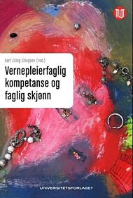 Vernepleierfaglig kompetanse og faglig skjønn