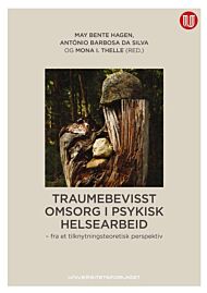 Traumebevisst omsorg i psykisk helsearbeid