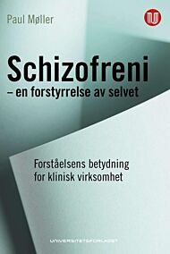 Schizofreni - en forstyrrelse av selvet