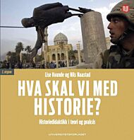 Hva skal vi med historie?