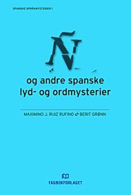 Ñ og andre spanske lyd- og ordmysterier