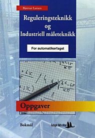 Oppgaver til reguleringsteknikk og industriell måleteknikk for automatikerfaget