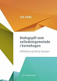 Dialogspill som veiledningsmetode i barnehagen