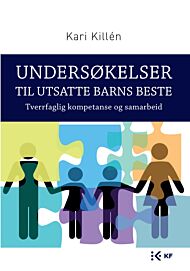 Undersøkelser til utsatte barns beste