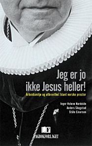 Jeg er jo ikke Jesus heller!