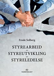 Styrearbeid, styreutvikling, styreledelse