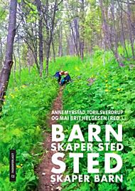 Barn skaper sted - sted skaper barn