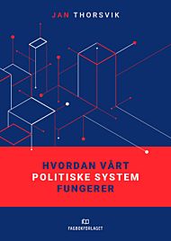 Hvordan vårt politiske system fungerer