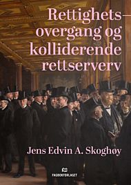 Rettighetsovergang og kolliderende rettserverv