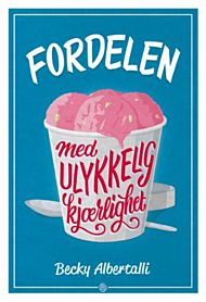 Fordelen med ulykkelig kjærlighet