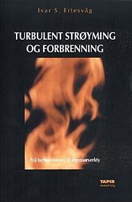 Turbulent strøyming og forbrenning