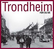 Trondheim før og nå