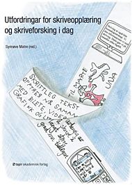 Utfordringar for skriveopplæring og skriveforsking i dag