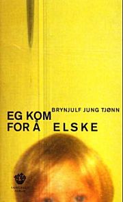 Eg kom for å elske