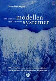 Den svenske modellen og det norske systemet