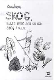 Skog, eller noko som har med skog å gjere