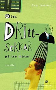 Om drittsekkar på tre måtar