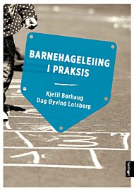 Barnehageleiing i praksis