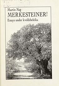 Merkesteiner! Essays under Kveldsbel-eika