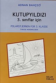 Kutupyildizi 3. siniflar icin = Polarstjernen for 3. klasse