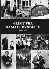 Glimt frå gamalt bygdeliv