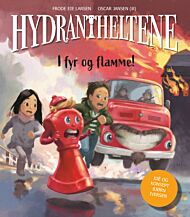 Hydrantheltene i fyr og flamme