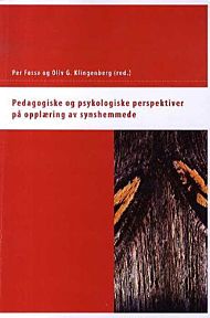 Pedagogiske og psykologiske perspektiver på opplæring av synshemmede