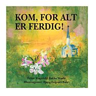 Kom, for alt er ferdig