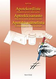 Apotekordliste ; Apotehkasátnelistu : reseaptagihppagas dáro-, sáme- ja suomagillii ; Apteekkisanast