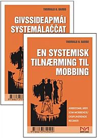 En systemisk tilnærming til mobbing = Givssideapmái systemálaccat lahkonit : bargobirrasat givssidea