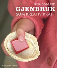 Gjenbruk som kreativ kraft