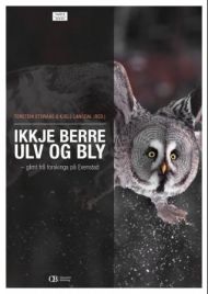 Ikkje berre ulv og bly