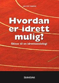 Hvordan er idrett mulig?