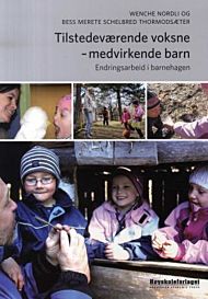 Tilstedeværende voksne - medvirkende barn