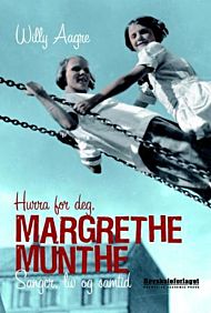 Hurra for deg, Margrethe Munthe