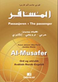 Al-Musafer = Passasjeren : ord og uttrykk : arabisk-norsk-engelsk = The passenger