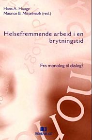 Helsefremmende arbeid i en brytningstid