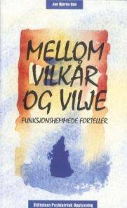 Mellom vilkår og vilje